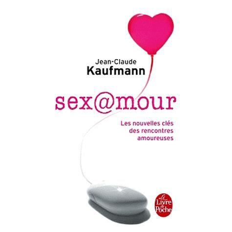 Sexamour - J. C. Kaufmann - Livros - Livre de Poche - 9782253161660 - 8 de junho de 2011