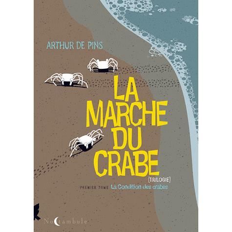 La marche du crabe 1 - Arthur de Pins - Books - Soleil Productions - 9782302012660 - November 24, 2010