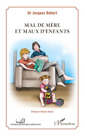 Cover for Jacques Robert · Mal de mère et maux d'enfants (Paperback Book) (2020)