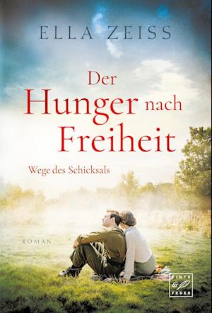 Cover for Ella Zeiss · Der Hunger nach Freiheit (Book) (2023)