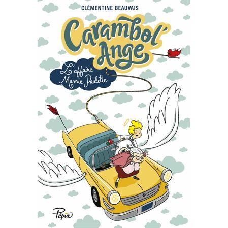 Cover for Clementine Beauvais · Carambol'Ange: l'affaire Mamie Paulette (Paperback Bog) (2015)