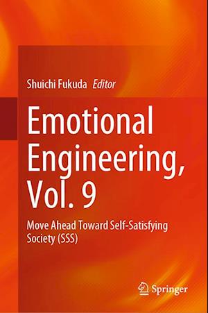 Cover for Emotional Engineering, Vol. 9: Move Ahead Toward Self-Satisfying Society (SSS) (Hardcover Book) [2023 edition] (2022)