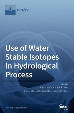 Cover for Use of Water Stable Isotopes in Hydrological Process (Hardcover Book) (2020)