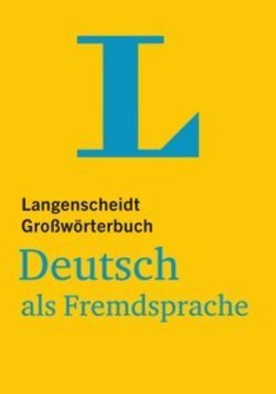 Cover for Langenscheidts Grossworterbuch Deutsch als Fremdsprache: Langenscheidts Gro\s (Paperback Book) (2019)