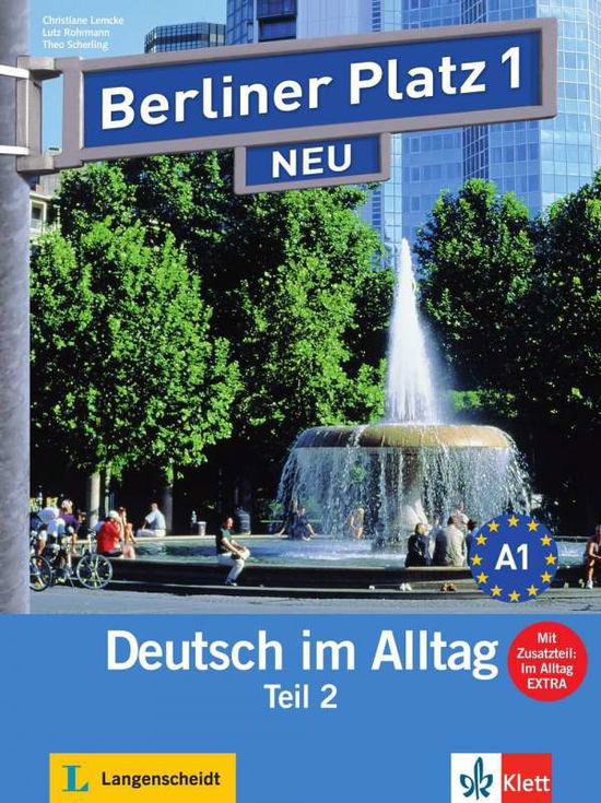 Cover for Christiane Lemcke, Lutz Rohrmann, Theo Scherling · Berliner Platz NEU in Teilbanden: Lehr- und Arbeitsbuch 1 Teil 2 mit Audio-CD (Bok) (2009)