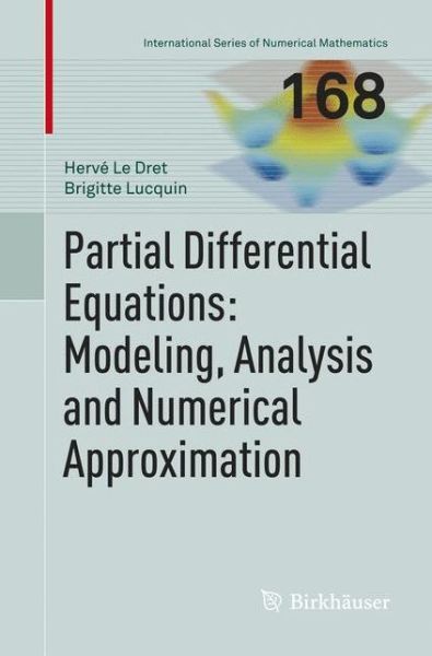 Partial Differential Equations: Modeling, Analysis and Numerical Approximation - International Series of Numerical Mathematics - Herve Le Dret - Books - Birkhauser Verlag AG - 9783319800660 - March 30, 2018