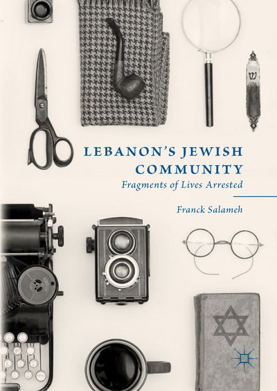 Cover for Franck Salameh · Lebanon’s Jewish Community: Fragments of Lives Arrested (Hardcover Book) [2019 edition] (2018)
