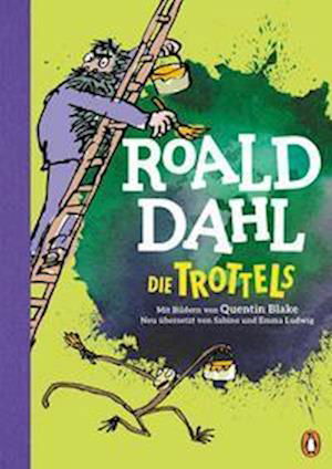 Cover for Roald Dahl · Die Trottels (Inbunden Bok) (2022)