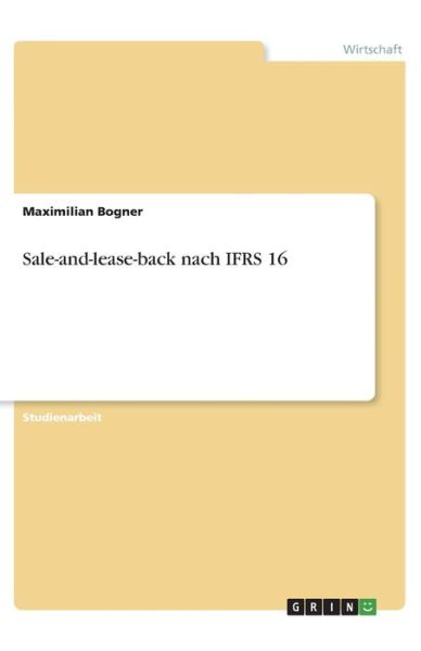 Cover for Bogner · Sale-and-lease-back nach IFRS 16 (Book)