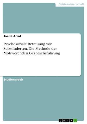Cover for Joelle Arraf · Psychosoziale Betreuung von Substituierten. Die Methode der Motivierenden Gesprachsfuhrung (Paperback Book) (2021)