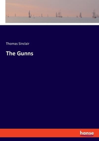 Cover for Thomas Sinclair · The Gunns (Paperback Book) (2021)