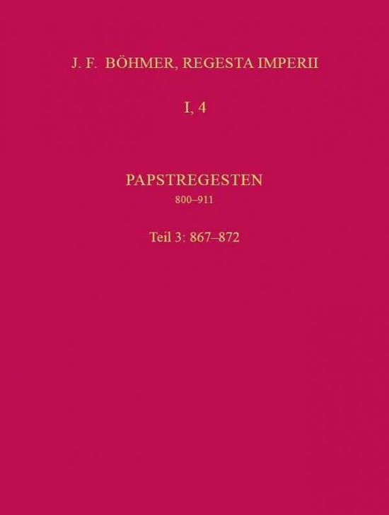 Cover for Vandenhoeck &amp; Ruprecht Verlage · Die Regesten des Kaiserreichs unter den Karolingern 751-918 (926/962): Papstregesten 800-911. Tl. 2, Lfg. 3 867-872 (mit Gesamtregister). Erarbeitet von Klaus Herbers - Regesta Imperii I: I: Die Regesten des Kaiserreichs unter den Karolingern 751-918 (926 (Hardcover Book) (2021)