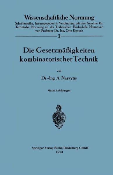 Cover for A Nasvytis · Die Gesetzmassigkeiten Kombinatorischer Technik - Wissenschaftliche Normung (Paperback Book) (1953)