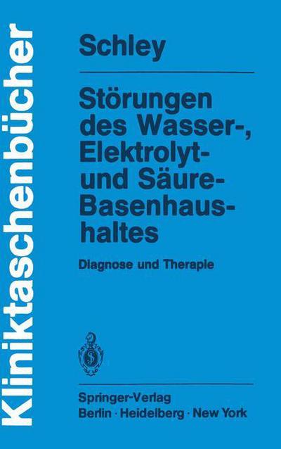 Cover for Gerhard Schley · Storungen des Wasser-, Elektrolyt- und Saure-Basenhaushaltes - Kliniktaschenbucher (Paperback Book) [German edition] (1980)