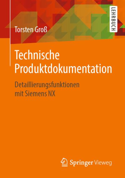 Technische Produktdokumentation - Groß - Books -  - 9783658282660 - November 21, 2019