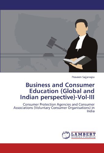 Cover for Praveen Sajjanapu · Business and Consumer Education (Global and Indian Perspective)-vol-iii: Consumer Protection Agencies and Consumer Associations (Voluntary Consumer Organisations) in India (Paperback Bog) (2012)