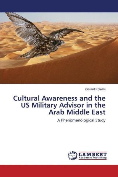 Cover for Kolaski Gerard · Cultural Awareness and the Us Military Advisor in the Arab Middle East (Taschenbuch) (2015)