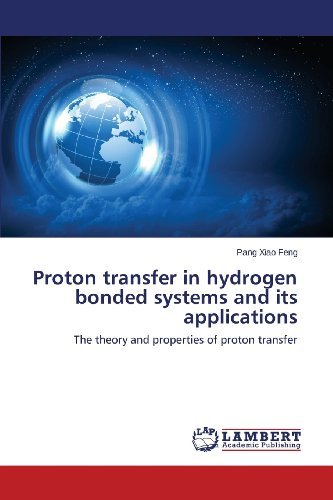 Cover for Pang Xiao Feng · Proton Transfer in Hydrogen Bonded Systems and Its Applications: the Theory and Properties of Proton Transfer (Paperback Book) (2013)