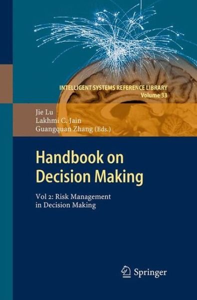 Cover for Jie Lu · Handbook on Decision Making: Vol 2: Risk Management in Decision Making - Intelligent Systems Reference Library (Paperback Bog) [Softcover reprint of the original 1st ed. 2012 edition] (2016)