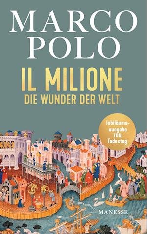 Il Milione - Marco Polo - Livros - Manesse - 9783717525660 - 25 de outubro de 2023