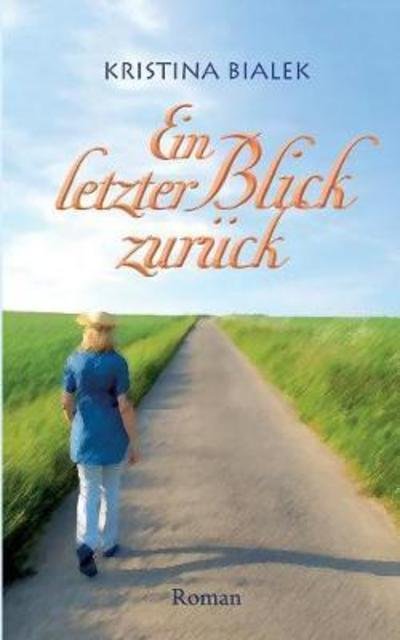 Cover for Bialek · Ein letzter Blick zurück (Bog) (2018)