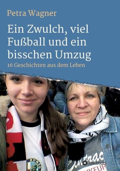 Cover for Wagner · Ein Zwulch, viel Fußball und ein (Book) (2017)