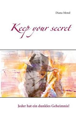 Cover for Diana Mond · Keep your secret (Paperback Book) (2017)