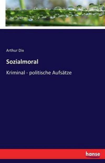 Cover for Dix · Sozialmoral (Bok) (2016)