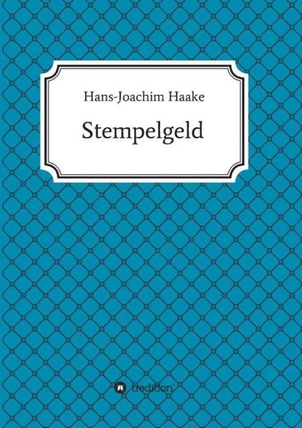 Cover for Haake · Stempelgeld (Buch) (2017)