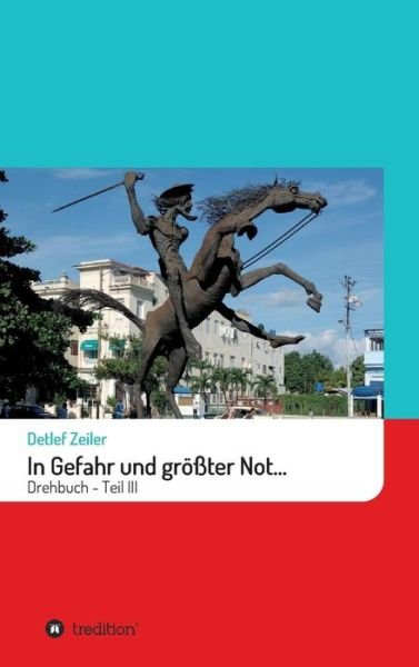 Cover for Zeiler · In Gefahr und größter Not... (Buch) (2019)