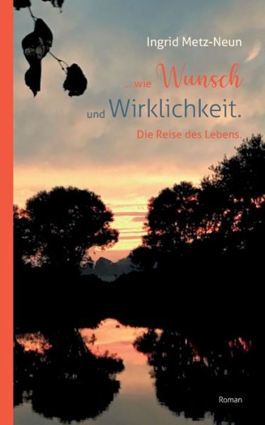 Cover for Metz-Neun · ...wie Wunsch und Wirklichkei (Book) (2020)