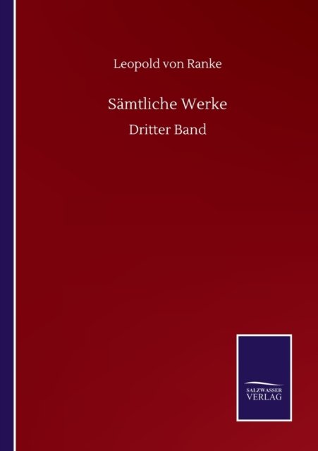 Cover for Leopold Von Ranke · Samtliche Werke: Dritter Band (Pocketbok) (2020)