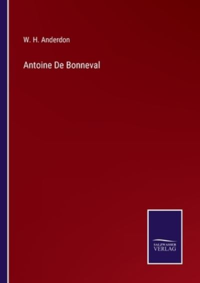 Cover for W. H. Anderdon · Antoine De Bonneval (Paperback Book) (2022)