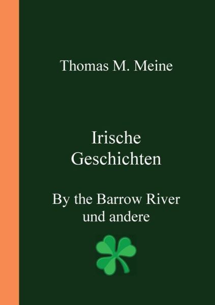 Cover for Leamy · Irische Geschichten - By the Barrow River und andere (Paperback Bog) (2020)