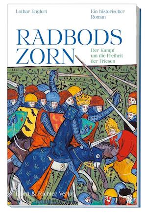 Cover for Lothar Englert · Radbods Zorn. Der Kampf um die Freiheit der Friesen (Book) (2024)