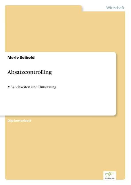 Cover for Merle Seibold · Absatzcontrolling: Moeglichkeiten und Umsetzung (Paperback Book) [German edition] (2002)