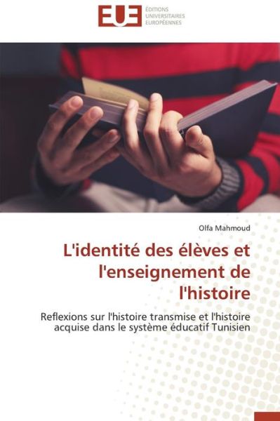 Cover for Mahmoud Olfa · L'identite Des Eleves et L'enseignement De L'histoire (Paperback Book) (2018)