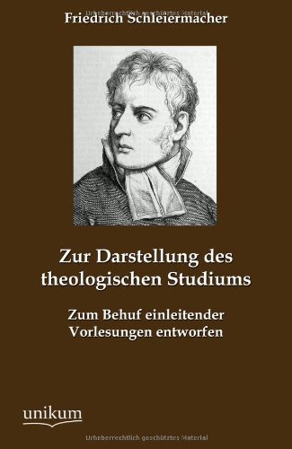 Cover for Friedrich Schleiermacher · Zur Darstellung des theologischen Studiums (Paperback Book) [German edition] (2012)