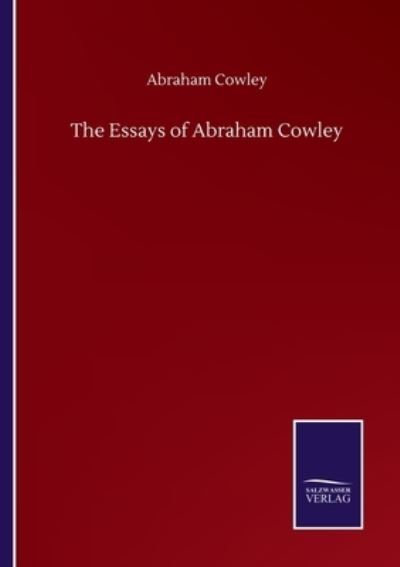 Cover for Abraham Cowley · The Essays of Abraham Cowley (Paperback Book) (2020)