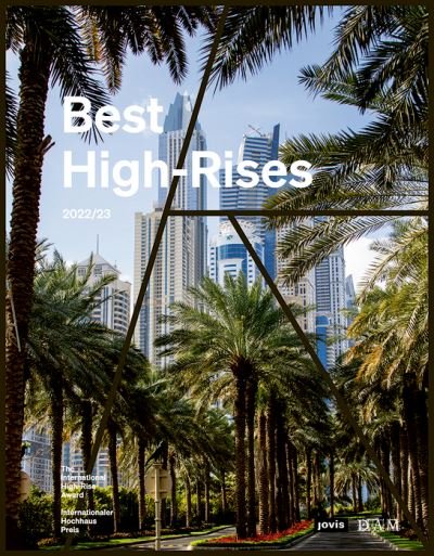 Cover for Peter Koerner · Best High-Rises 2022/23: Internationaler Hochhaus Preis 2022 / The International High-Rise Award 2022 (Hardcover Book) (2022)