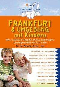 Frankfurt & Umgebung mit Kinder - Sievers - Böcker -  - 9783898594660 - 