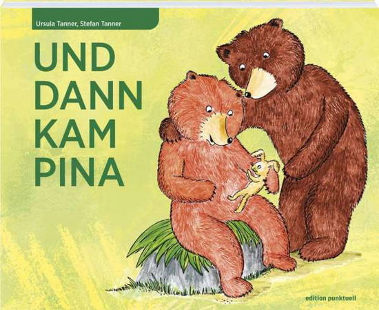 Cover for Tanner · Und dann kam Pina (Bok)