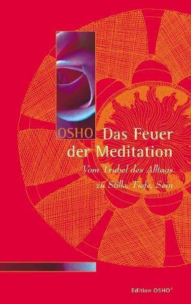 Cover for Osho · Feuer der Meditation (Book)