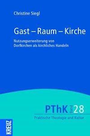 Cover for Siegl · Gast - Raum - Kirche (Book)