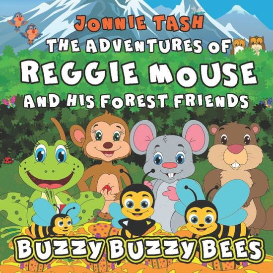 Cover for Tash Jonnie Tash · The Adventures of Reggie Mouse and his Forest Friends (Paperback Book) (2022)