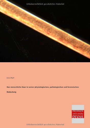 Cover for Emil Pfaff · Das Menschliche Haar in Seiner Physiologischen, Pathologischen Und Forensischen (Paperback Book) [German edition] (2013)