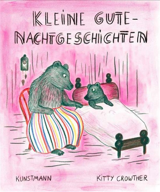 Kleine Gutenachtgeschichten - Kitty Crowther - Bücher - Kunstmann Antje GmbH - 9783956144660 - 1. September 2021