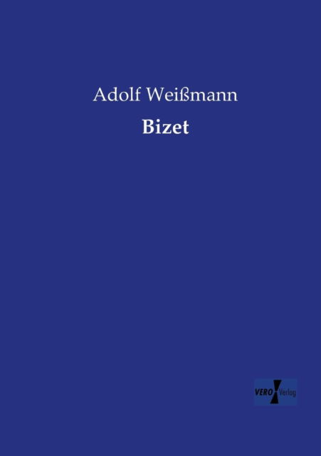 Cover for Adolf Weissmann · Bizet (Paperback Book) [German edition] (2019)