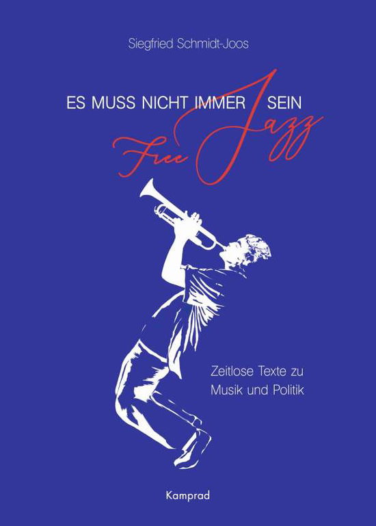 Cover for Siegfried Schmidt-Joos · Es muss nicht immer Free Jazz sein (Hardcover Book) (2021)