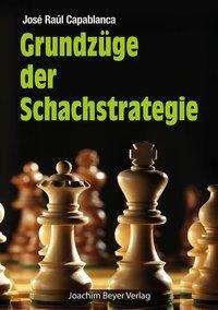 Cover for Capablanca · Grundzüge der Schachstrategi (Bog)